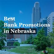 Bank Promotions in Nebraska