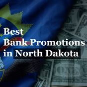 Bank Promotions in North Dakota