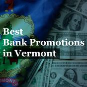 Bank Promotions in Vermont