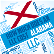 How Much Does an LLC Cost in Alabama