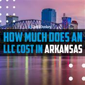 How Much Does an LLC Cost in Arkansas How Much Does an LLC Cost in Arkansas
