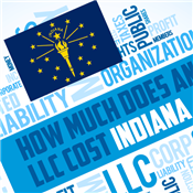 How Much Does an LLC Cost in Indiana