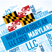 How Much Does an LLC Cost in Maryland