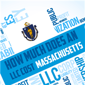 How Much Does an LLC Cost in Massachusetts