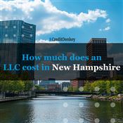 How Much Does an LLC Cost in New Hampshire