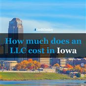 How Much Does an LLC Cost in Iowa
