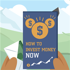 How to Invest Money: Make Money Work for You