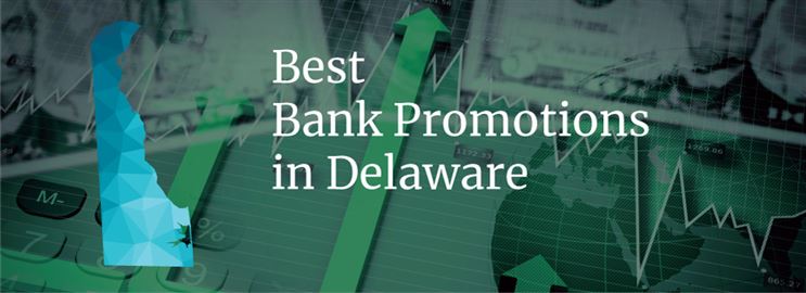 Bank Promotions in Delaware