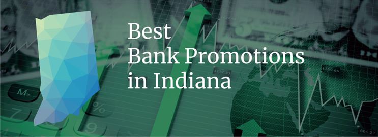 Bank Promotions in Indiana