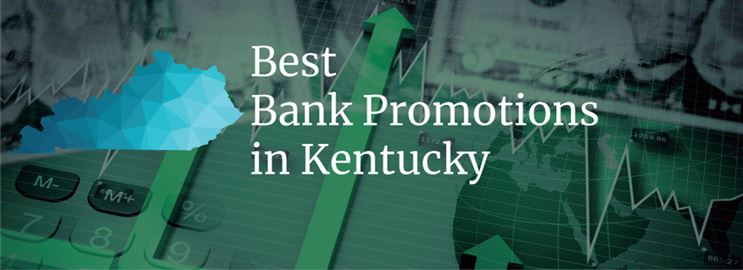 Bank Promotions in Kentucky