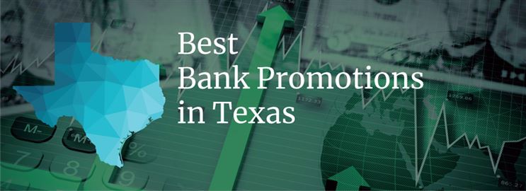 Bank Promotions in Texas