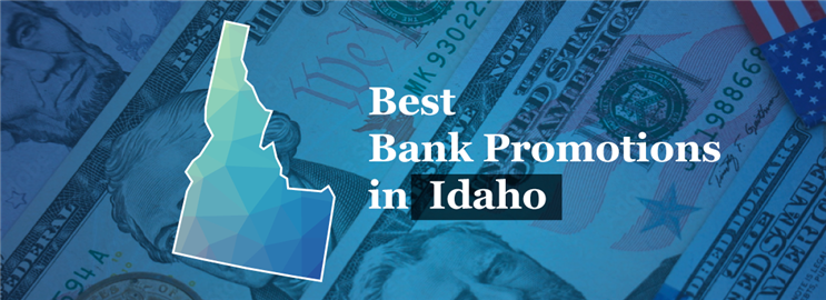 Bank Promotions in Idaho