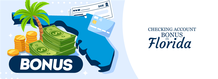 Checking Account Bonuses in Florida