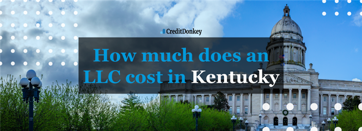 How Much Does an LLC Cost in Kentucky
