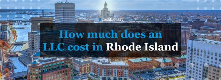How Much Does an LLC Cost in Rhode Island