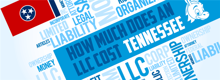 How Much Does an LLC Cost in Tennessee
