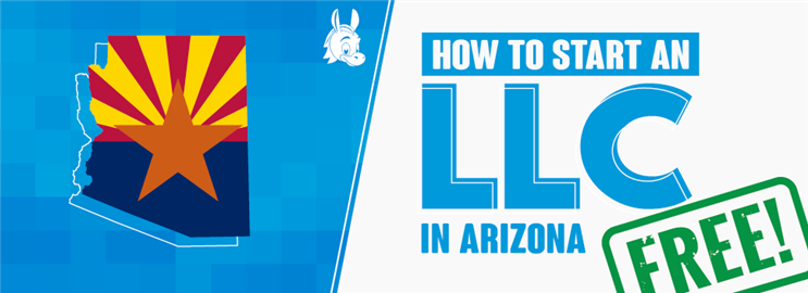 How to Start an LLC in Arizona for Free