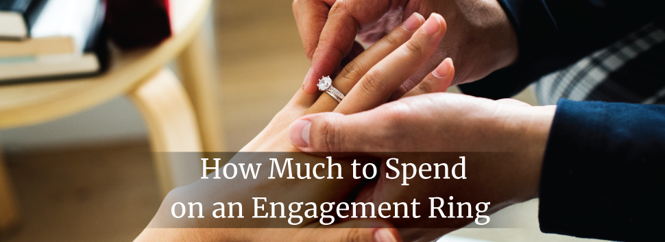 how-much-to-really-spend-on-an-engagement-ring